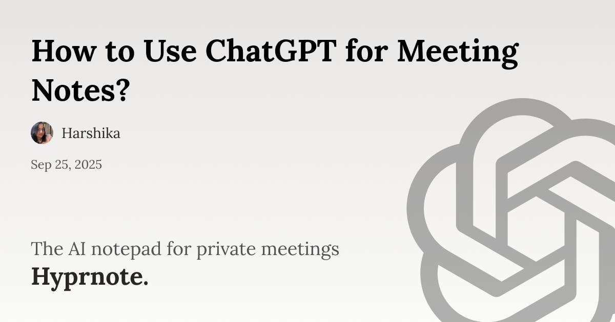 How to Use ChatGPT for Meeting Notes?